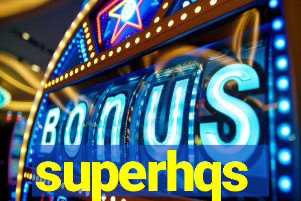 superhqs