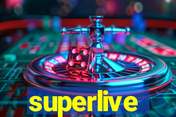 superlive