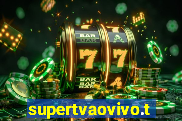 supertvaovivo.tv