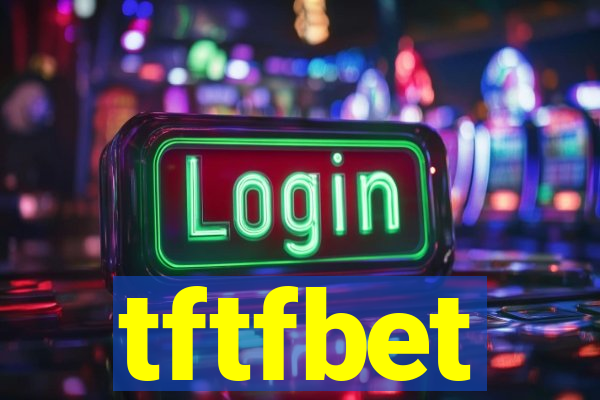 tftfbet