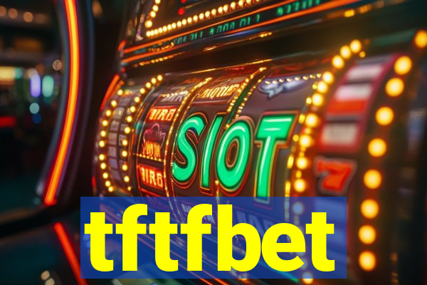 tftfbet