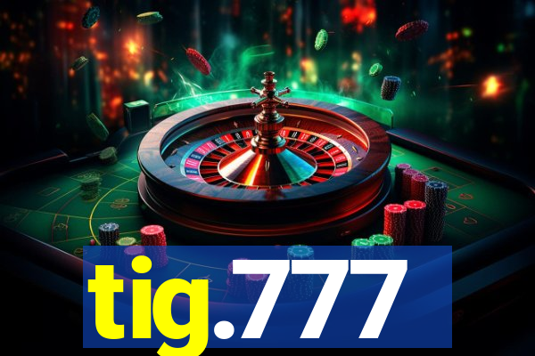 tig.777