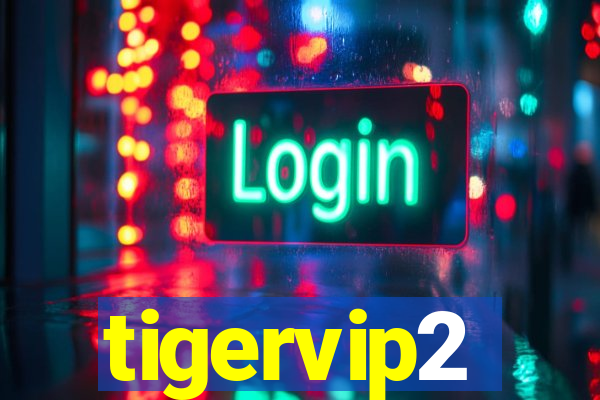 tigervip2