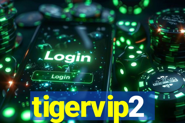 tigervip2