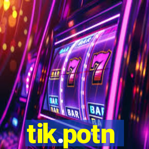 tik.potn