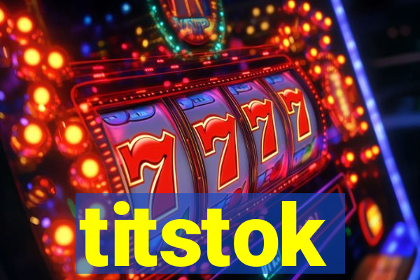 titstok