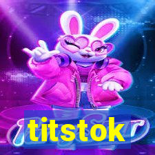 titstok