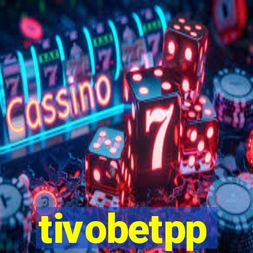 tivobetpp