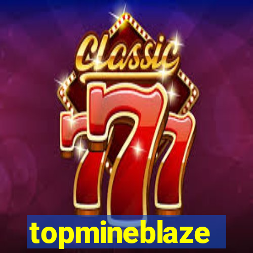 topmineblaze