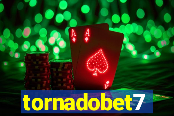 tornadobet7