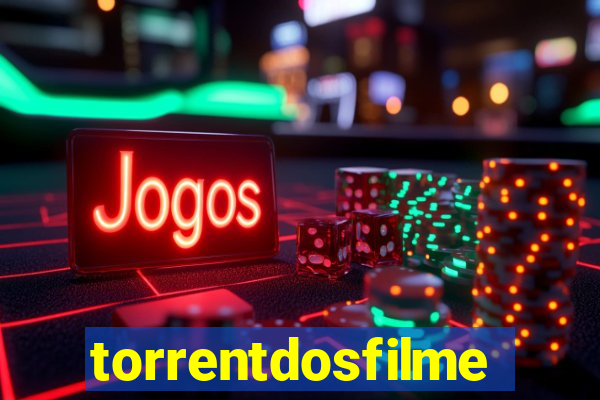 torrentdosfilmeshd