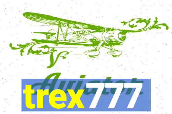 trex777