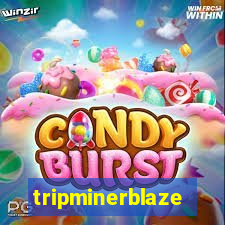 tripminerblaze