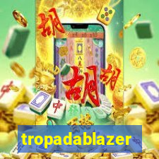 tropadablazer