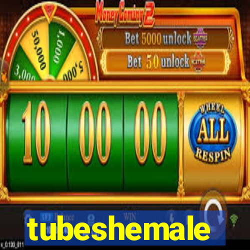 tubeshemale