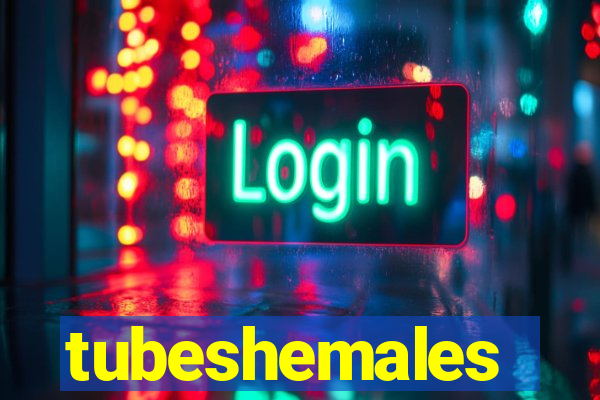 tubeshemales