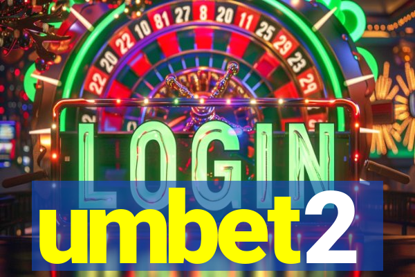 umbet2