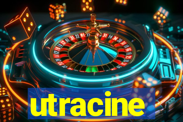 utracine