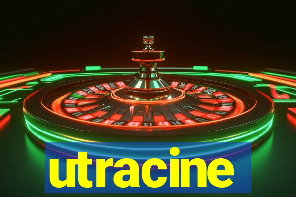 utracine