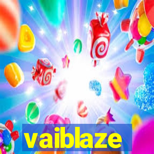 vaiblaze