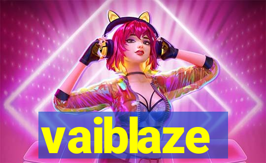 vaiblaze