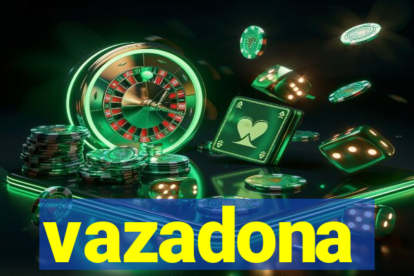 vazadona