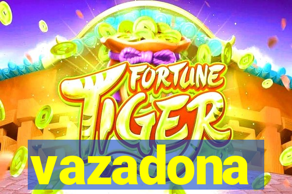 vazadona