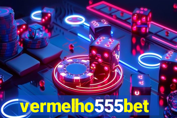 vermelho555bet