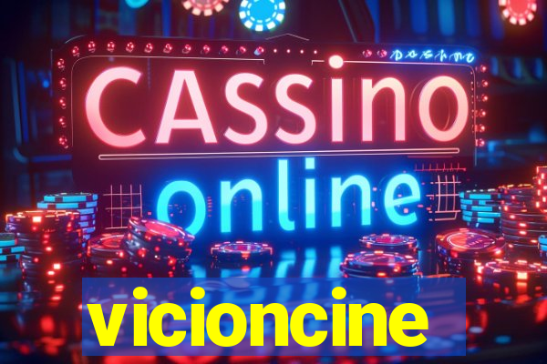 vicioncine