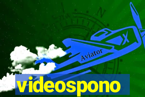 videospono