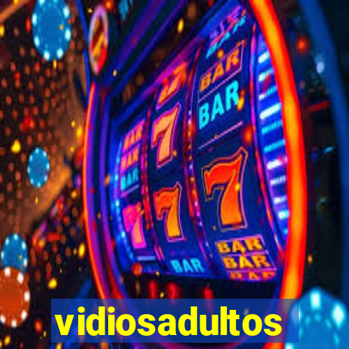 vidiosadultos