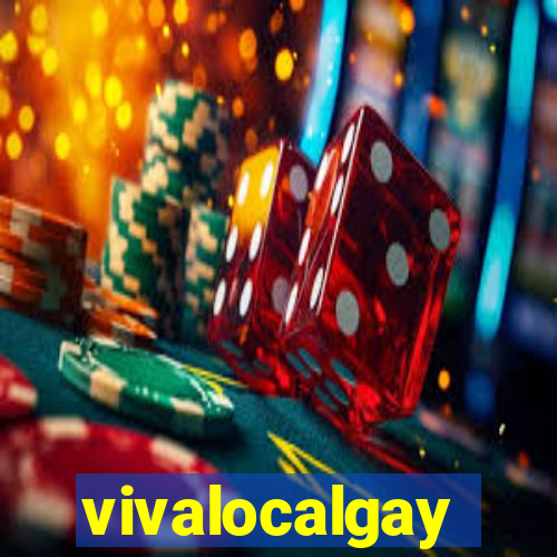 vivalocalgay