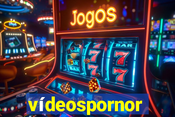 vídeospornor