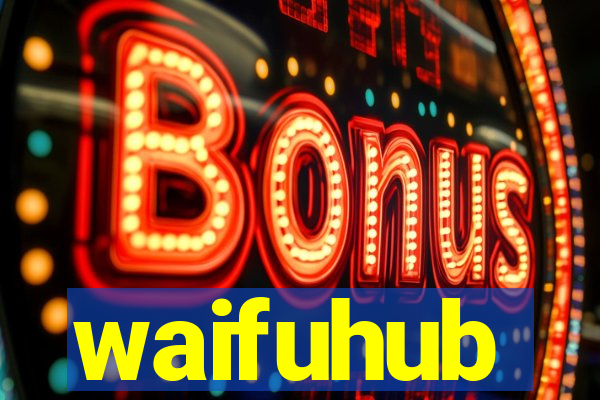 waifuhub