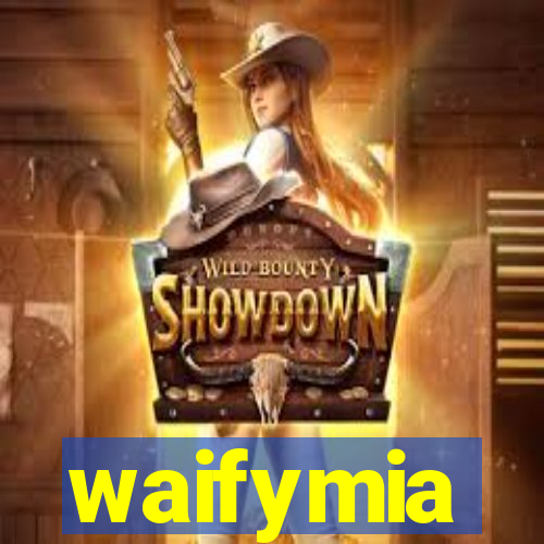 waifymia