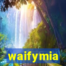 waifymia