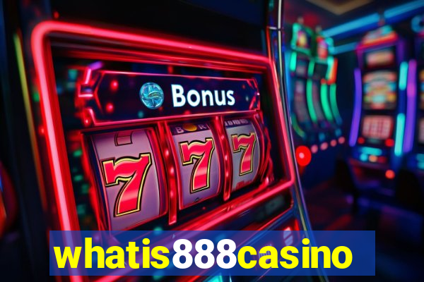 whatis888casino