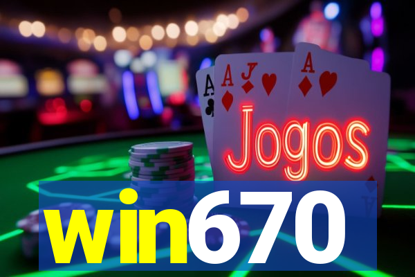 win670