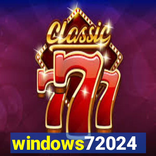 windows72024