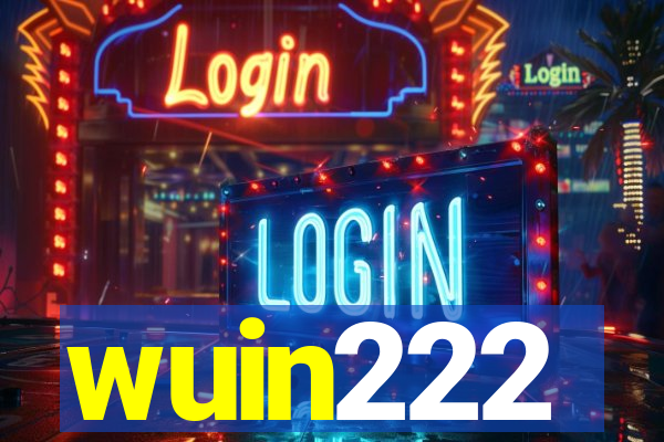 wuin222