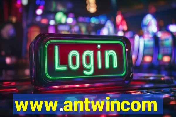 www.antwincom