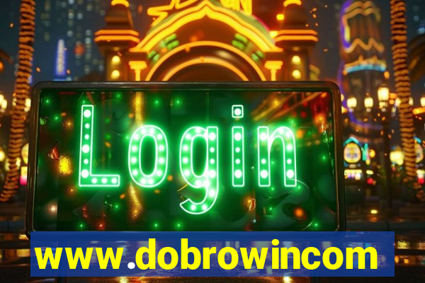 www.dobrowincom