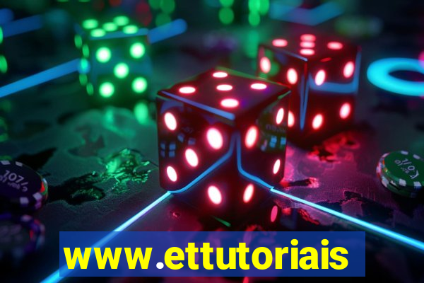 www.ettutoriais.com