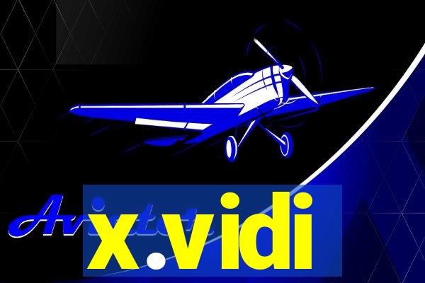 x.vidi