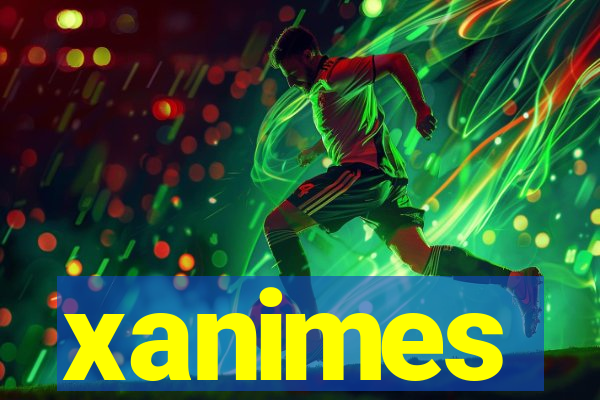 xanimes