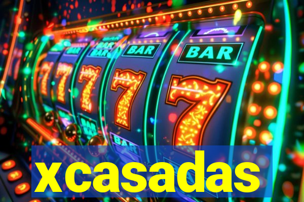 xcasadas