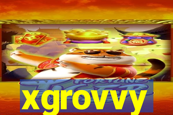 xgrovvy