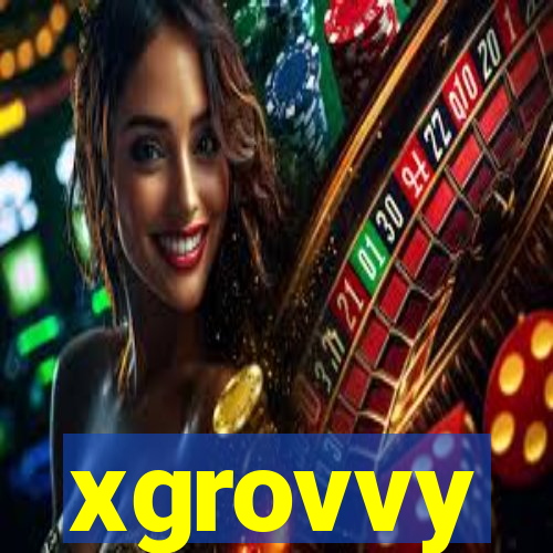 xgrovvy