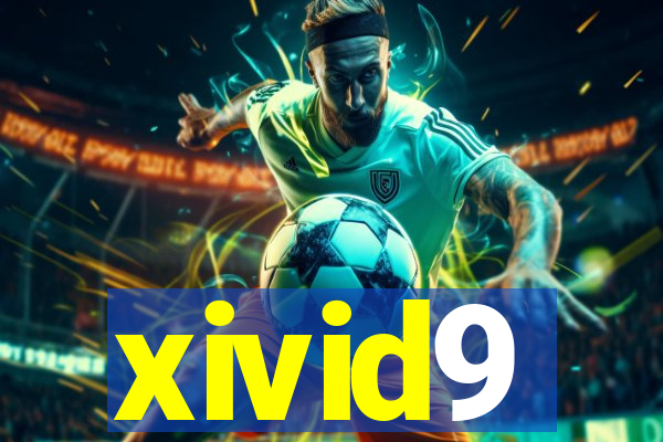 xivid9