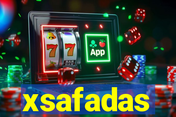 xsafadas